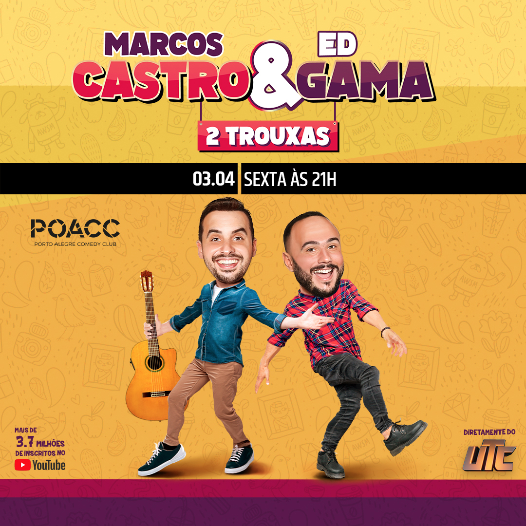Marcos Castro e Ed Gama | 2 Trouxas 